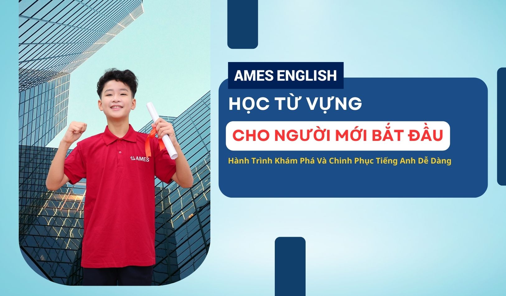 Học từ vựng cho người mới bắt đầu: Hành trình khám phá và chinh phục tiếng Anh dễ dàng
