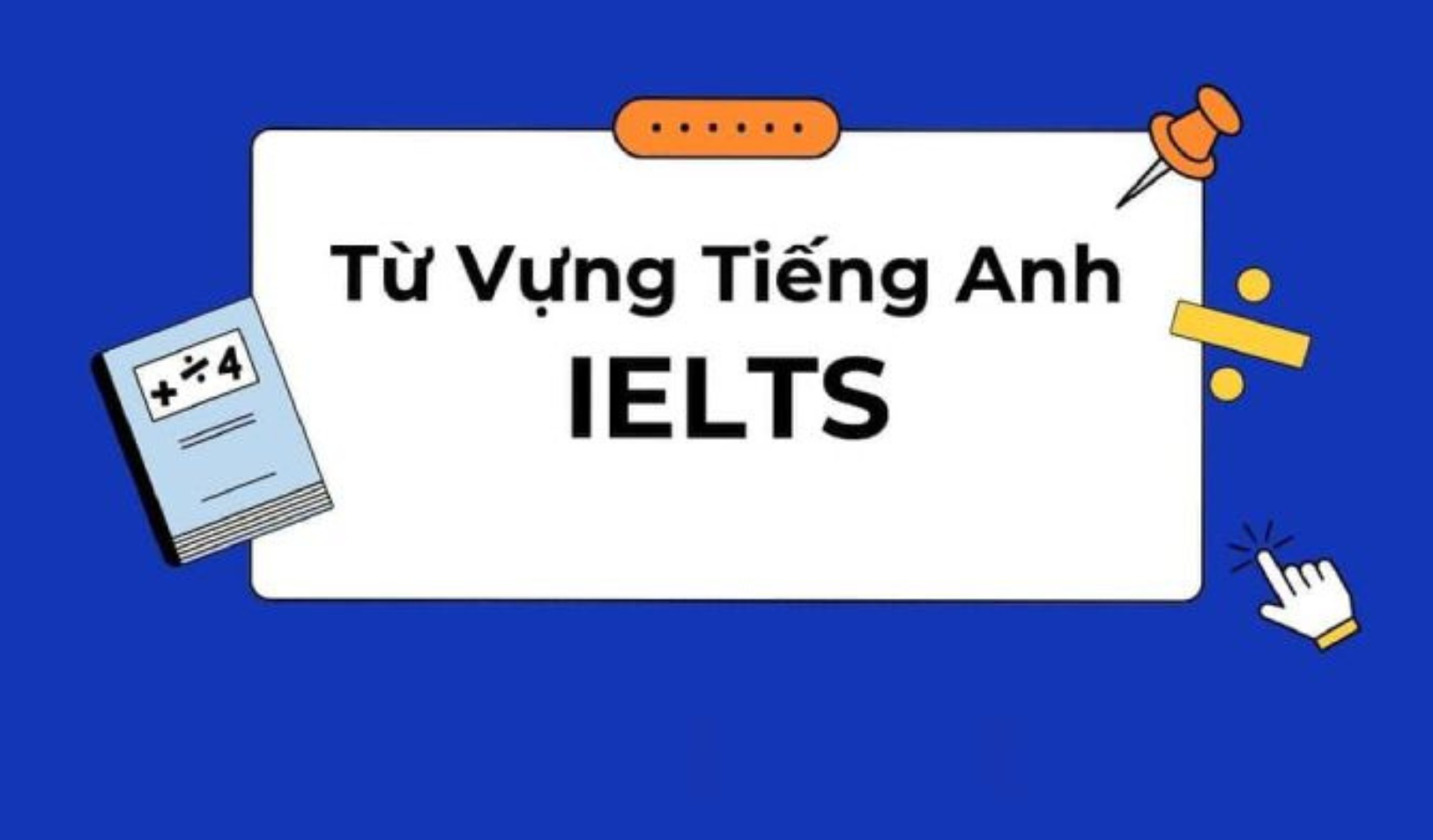 tu-vung-tieng-anh-IELTS